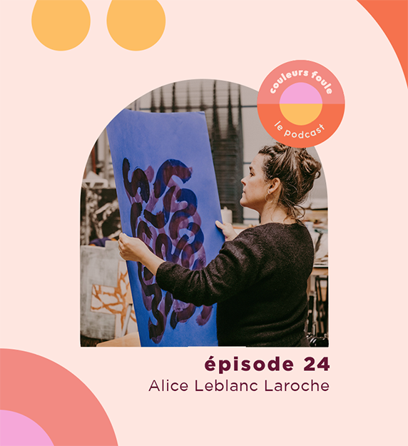 Podcast Couleur Foules Alice Leblanc Laroche